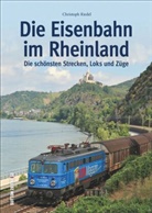 Christoph Riedel - Die Eisenbahn im Rheinland