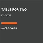Amor Towles - Table for Two