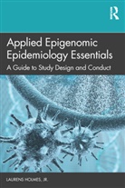 Jr. Holmes, Laurens Holmes Jr. - Applied Epigenomic Epidemiology Essentials