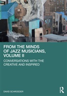 David Schroeder, David (New York University Schroeder, Schroeder David - From the Minds of Jazz Musicians, Volume II