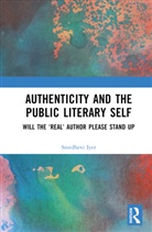 Sreedhevi Iyer - Authenticity and the Public Literary Self