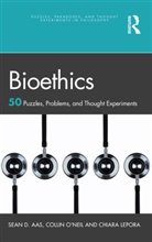 Sean Aas, Sean D. Aas, Sean D. O''neil Aas, Chiara Lepora, Lepora Chiara, Collin O'Neil... - Bioethics