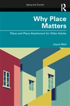 Joyce Weil, Weil Joyce - Why Place Matters