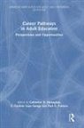 Catherine H. (Cleveland State University Monaghan, E. Paulette Isaac-Savage, Catherine H. Monaghan, Paul G. Putman - Career Pathways in Adult Education