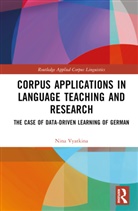 Nina Vyatkina - Corpus Applications in Language Teaching and Research