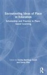 Emma (University of Oxford Rawlings Smith, Susan Pike, Pike Susan, Emma Rawlings Smith - Encountering Ideas of Place in Education