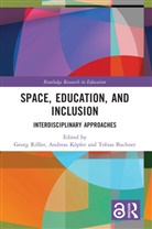 Georg (University of Flensburg Riler, Georg (University of Flensburg Rissler, Tobias Buchner, Andreas Köpfer, Georg Rißler - Space, Education, and Inclusion