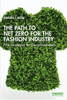 Simon J. Kew - Path to Net Zero for the Fashion Industry