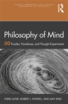Torin Alter, Torin Kind Alter, Alter Torin, Robert J. Howell, Howell Robert J., Amy Kind... - Philosophy of Mind