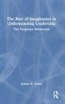 Nathan W. Harter, Harter Nathan W. - Role of Imagination in Understanding Leadership