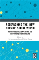 R. (University of Kwazulu-Natal Sooryamoorthy, Vivian Ojong, R. Sooryamoorthy, Sooryamoorthy R. - Researching the New Normal Social World