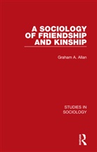 Graham A. Allan - Sociology of Friendship and Kinship