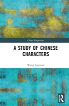 Wang Guiyuan - Study of Chinese Characters