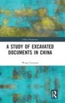 Wang Guiyuan - Study of Excavated Documents in China