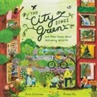Erica Silverman, Silverman Erica, Ginnie Hsu - The City Sings Green & Other Poems About Welcoming Wildlife