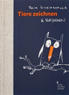 Felix Scheinberger - Tiere zeichnen und verstehen
