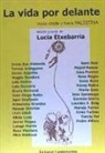 Lucía Etxebarria - La vida por delante : voces desde y hacia Palestina