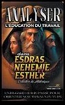 Sermons Bibliques - Analyser L'éducation du Travail dans Esdras, Néhémie et Esther