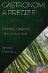 Andrei Vasilescu - Gastronomia Preciziei