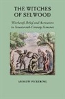 Andrew Pickering - The Witches of Selwood