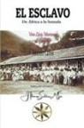 Por El Espíritu António Carlos, Vera Lúcia Marinzeck de Carvalho, J. Thomas MSc. Saldias - El Esclavo. De África a la Senzala