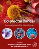 Anil K. Philip, Sankha Bhattacharya, Sankha (Associate Professor Bhattacharya, Bhupendra G Prajapati, Bhupendra G. Prajapati, Anil K. Philip... - Colorectal Cancer