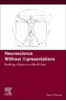 Oscar Vilarroya, Óscar Vilarroya, Oscar Vilarroya Oliver - Neuroscience Without Representations