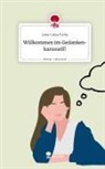 Lena Luisa Fuchs - Willkommen im Gedankenkarussell!. Life is a Story - story.one