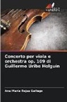 Ana María Rojas Gallego - Concerto per viola e orchestra op. 109 di Guillermo Uribe Holguín