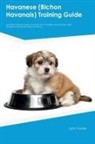 John Tucker - Havanese (Bichon Havanais) Training Guide Havanese Training Includes