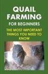 Frank Albert - Quail Farming For Beginners