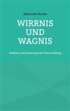 Alexander Bunde - Wirrnis und Wagnis
