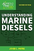John C Payne, John C. Payne,  Payne John C. - Understanding Marine Diesels