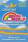 Anthony Buttino, Tony Buttino, Barbara Irwin, Pam Johnson, Pamela N. Johnson, Anthony Buttino Sr. - Creating Reading Rainbow