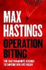 Max Hastings - Operation Biting