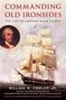 Jr. Fowler, William M Fowler, William M. Fowler, William M Fowler Jr, William M. Fowler Jr., Jr. William M. Fowler - Commanding Old Ironsides