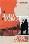 Martin Goodman - The Cellist of Dachau