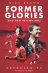 Nick Brown - Former Glories and New Beginnings