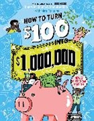 Matt Fontaine, Fontaine Matt, Jeannine Glista, Glista Jeannine, James Mckenna, James/ Glista McKenna... - How to Turn $100 into $1,000,000