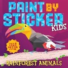 Workman Publishing, Workman Publishing - Paint By Sticker Kids: Rainforest Animals