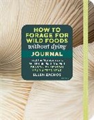 Ellen Zachos, Zachos Ellen - How to Forage for Wild Foods Without Dying Journal