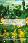 Jacques Ellul - To Will and To Do Vol I