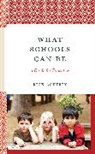 Rick Ackerly, Ackerly Rick - What Schools Can Be