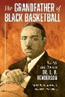 Edwin Bancroft Henderson, Edwin Bancroft Henderson II, Edwin Bancroft Henderson II - Grandfather of Black Basketball