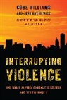 Josh Gryniewicz, Cobe Williams, Cobe Gryniewicz Williams - Interrupting Violence