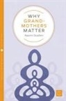Naomi Stadlen - Why Grandmothers Matter