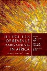 Anne Mette (Professor of Political Science Kjaer, Anne Mette (Professor of Political Science Kjr, Bak, Kjaer, Ulriksen, Ane Karoline Bak... - Politics of Revenue Bargaining in Africa