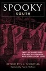S E Schlosser, S. E. Schlosser, Paul G Hoffman, Paul G. Hoffman - Spooky South