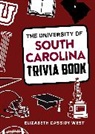 Elizabeth Cassidy West, West Elizabeth Cassidy - University of South Carolina Trivia Book
