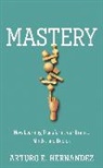 Arturo E Hernandez, Arturo E. Hernandez, Hernandez Arturo E., Arturo E. Hernandez Ph.D. - Mastery